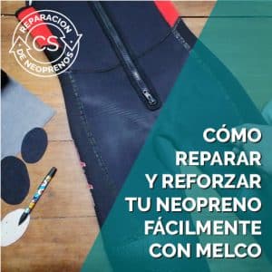 Lee más sobre el artículo Cómo reparar y reforzar tu neopreno de manera fácil con Melco